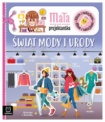 Album książeczka z naklejkami. Mała projektantka – Świat mody i urody, kreatywna zabawa dla dziewczynekAlbum z naklejkami. Mała projektantka. Świat mody i urody