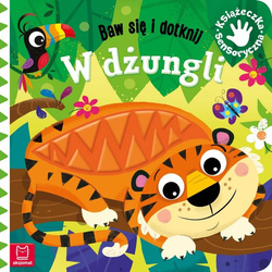 Baw się i dotknij. W dżungli. Książeczka sensoryczna