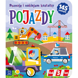 Pojazdy. Poznaję i naklejam kształty – książeczka edukacyjna od 3 lat